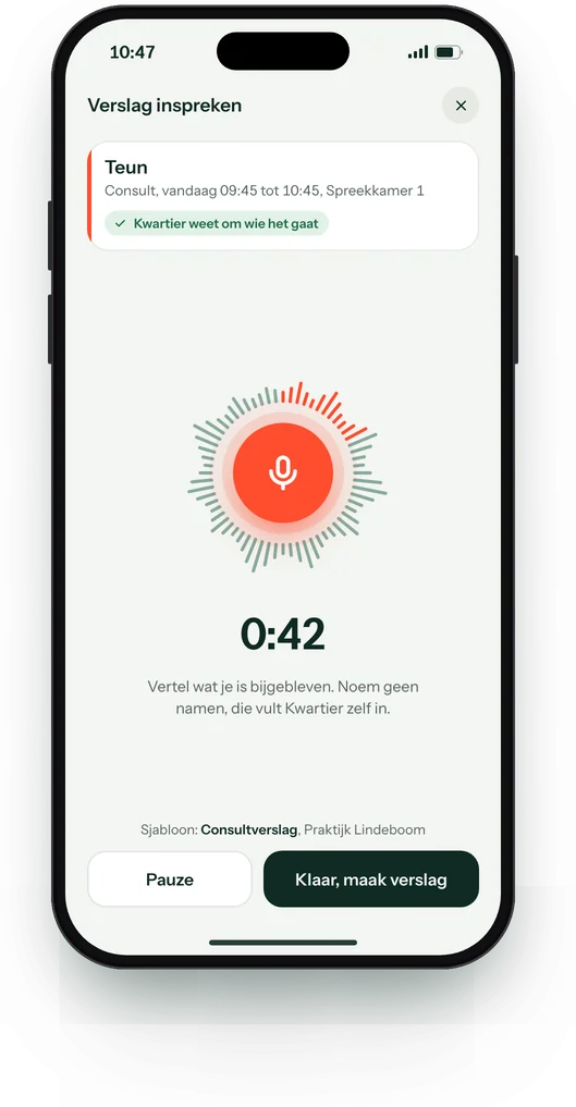 Een verslag inspreken op de telefoon, direct na het consult, met de melding dat Kwartier weet om wie het gaat.